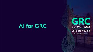 Artificial Intelligence for GRC GRC Summit 2022 [upl. by Ahsenal]