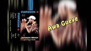 YOUSSOU NDOUR  AWA GUEYE  Album DIAPASON 95 [upl. by Im]