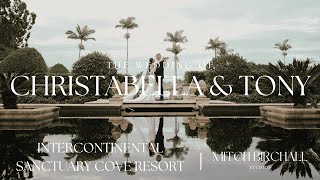 Christabella amp Tony  InterContinental Sanctuary Cove Resort Gold Coast  Wedding Film [upl. by Robby]