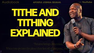 Apostle Joshua Selman  TITHE AND TITHING EXPLAINED [upl. by Vyse837]