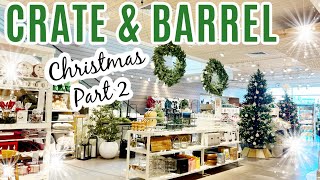 Whats new at Crate amp Barrel for Christmas 2024 PART 2 CRATE amp BARREL CHRISTMAS SHOP WITH ME [upl. by Evelin]