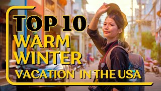 Top 10 Warm Winter vacations in the USA [upl. by Alcinia]