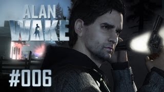 Lets Play Alan Wake 006 Deutsch FullHD  Quantenselbstmord [upl. by Hodgson310]