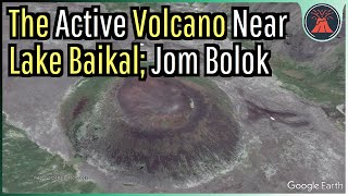 The Active Volcano near Lake Baikal in Russia Jom Bolok [upl. by Neersan]