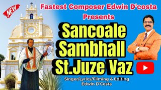 New Konkani Songs Superhit  SANCOALE SAMBHALL ST JUZE VAZ  By Edwin D’Costa  LATEST ISSUE [upl. by Harak]