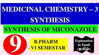 SYNTHESIS OF MICONAZOLE  MEDICINAL CHEMISTRY  3  B PHARM 6TH SEMESTER [upl. by Ertnom]