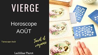 HOROSCOPE VIERGE AOÛT 2018 TAROT ET VOYANCE [upl. by Azeret164]