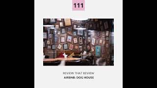 Episode 111 AirBnB Dog House  1 Star Review [upl. by Amitak]