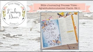 Bible Journaling Process Video  gratitudedocumented Psalm 3211 [upl. by Lashondra595]