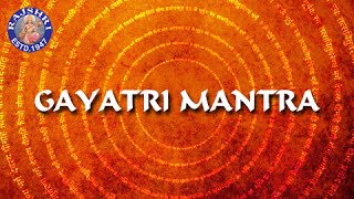 Gayatri Mantra 108 Times With Lyrics  Chanting By Brahmins  गायत्री मंत्र Peaceful Chant [upl. by Gardal542]