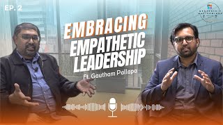 Embracing Empathetic Leadership  Mentorship Masterminds Podcast Ep 2 [upl. by Anissa704]