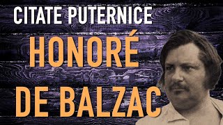 Citate celebre puternice Honore de BALZAC [upl. by Eioj]