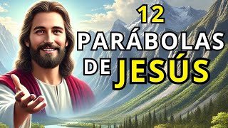 Las 12 Parábolas Más Poderosas de Jesús que Cambiarán Tu Vida [upl. by Ignacius79]