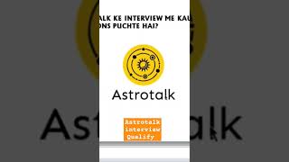 Astrotalk interview kaise qualify kare shorts ytshorts astrologer [upl. by Aiciled]