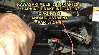 Kawasaki Mule 3010 Diagnosis of Parking Brake Indicator and Adjustment Part 6 of 6 [upl. by Attevroc]