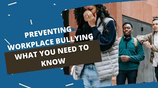 How to Prevent Workplace Bullying  Stopping Workplace Harassment [upl. by Ennaimaj128]