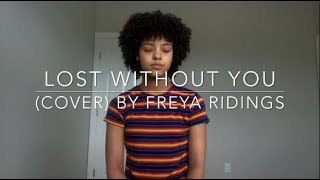 Lost Without You cover By Freya Ridings [upl. by Atteroc903]