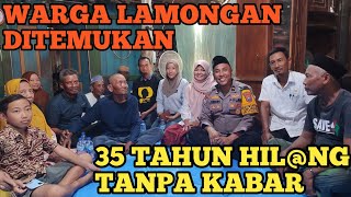 35 TAHUN WARGA LAMONGAN HILANG KINI DITEMUKAN DIANTAR PULANG PAK PURNOMOWARGA DESA KAGET BAHAGIA [upl. by Icak488]