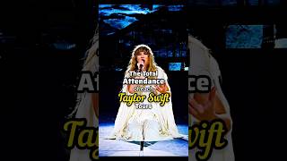 the Total Attendance of Taylor Swift Tours taylorswift theerastour taylorsversion shorts music [upl. by Beau600]