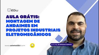 Aula Grátis Montagem de Andaimes em Projetos Industriais Eletromecânicos  Online Ao Vivo [upl. by Walke]