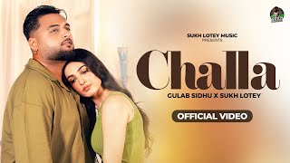 Challa Official Video Gulab Sidhu ft Sukh Lotey I New Punjabi Song 2024  Latest Punjabi Song 2024 [upl. by Ekralc]