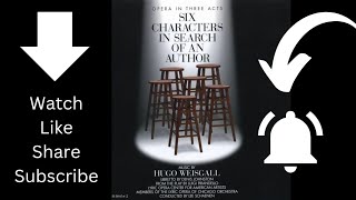 Six Characters in Search of an author By Luigi Pirandello Watch to see the amazing content [upl. by Figge]