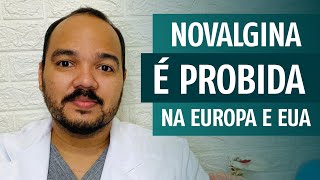 DIPIRONA NOVALGINA É PROIBIDA NOS EUA 🇺🇸 E PAÍSES DA EUROPA Faz sentido isso [upl. by Esil604]