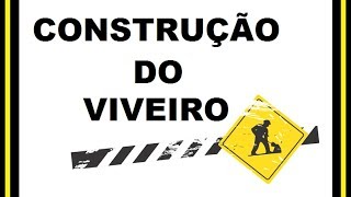 Construção do Viveiro pássaros exóticos [upl. by Buckler913]