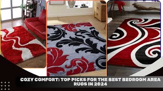 Cozy Comfort Top Picks for the Best Bedroom Area Rugs in 2024 [upl. by Barcus]