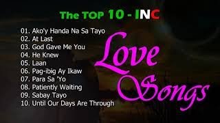 Top 10 INC Love Songs with Minus One [upl. by Gristede]