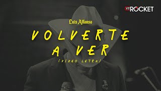 Volverte A Ver En Vivo  Luis Alfonso  Video Letra [upl. by Codie]