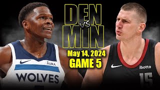 Denver Nuggets vs Minnesota Timberwolves Full Game 5 Highlights  May 14 2024  2024 NBA Playoffs [upl. by Marilou]