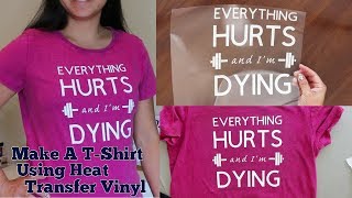 How to Put Heat Transfer Vinyl HTV on TShirt  DIY  Make Your Own TShirt  No Heat Press [upl. by Aleedis488]