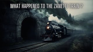 Vanished Into Thin Air The Haunting Mystery of the Zanetti Ghost Train [upl. by Llednahs]