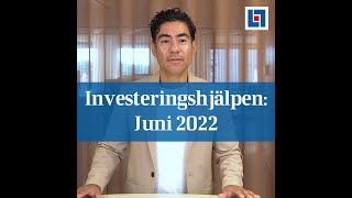 Investeringshjälpen  Juni 2022 [upl. by Oznerol]