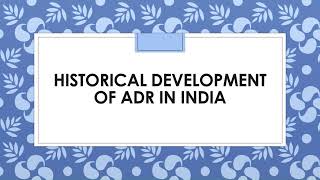 HISTORICAL DEVELOPMENT OF ADR IN INDIA  ALTERNATIVE DISPUTE RESOLUTION  LLB  LAW LECTURES [upl. by Marie]