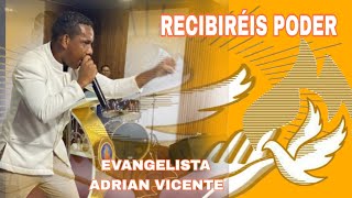 RECIBIRÉIS PODER EVANGELISTA ADRIÁN VICENTE [upl. by Jaclyn]