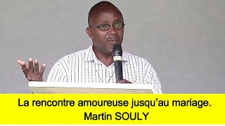 La rencontre amoureuse jusqu’au mariage Martin SOULY [upl. by Krakow]