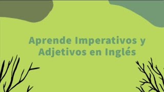 Aprende Imperativos y Adjetivos en Inglés [upl. by Remde]