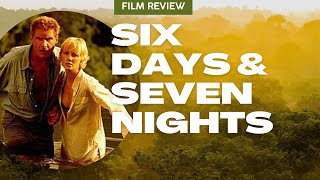 Six Days Seven Nights 1998 Film Review [upl. by Mathews]