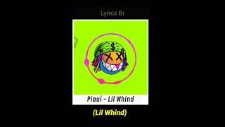 Lil Whind  Piauí feat Rapadura LEGENDADOLETRALYRICS [upl. by Erotavlas]