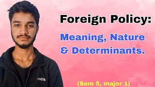 Foreign Policy Meaning Nature amp Determinants [upl. by Ruomyes20]