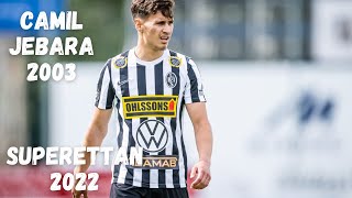 Camil Jebara  Superettan  2022 [upl. by Brena984]