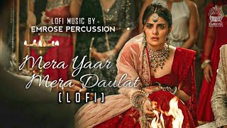 Mera Yaar Meri Daulat Lofi  Shiddat  Emrose Percussion  New Instagram Trending Song 2024 [upl. by Namwen597]