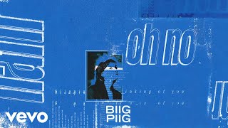 Biig Piig  Oh No Audio [upl. by Roid780]