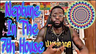 Neptune In The 7th House ♎️🧿 7thHouse Neptune Astrology AstroFinesse [upl. by Nino]