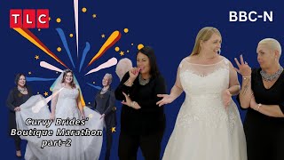 Curvy Brides Boutique Marathon Part2 updatenewsTLC [upl. by Krispin]