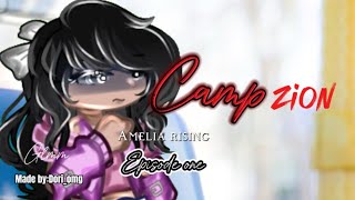 CAMP ZIONEpisode one I’ll explain why it’s not voicedglmm gacha lazyog Doriomg [upl. by Meuse]