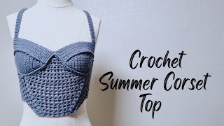 Crochet Corset Top Tutorial  Easy Summer Corset Top [upl. by Emanuele]