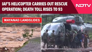 Wayanad Landslide Rescue  IAFs Helicopter Carries Out Rescue Operation Death Toll Rises To 93 [upl. by Ripleigh]